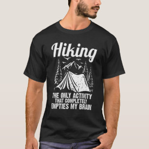 Camiseta Caminhando Pela Única Atividade Que Hiker