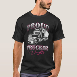 Camiseta Caminhante Orgulhoso, Piloto De Caminhão Filha Fil
