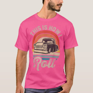 Camiseta Caminhão Baixado Retroativo É assim que eu faço o