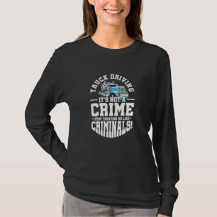 Camiseta Caminhão Dirigindo Não É Um Motorista De Caminhão