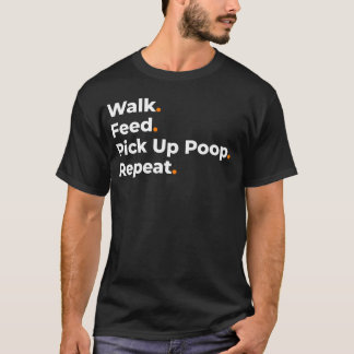 Camiseta Caminhar Alimentar Recolher Cocô Repetir Design de