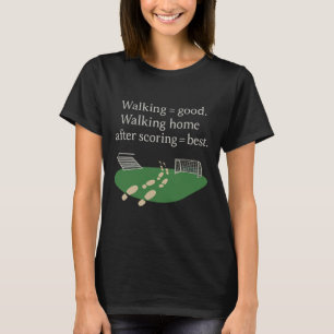 Camiseta Caminhar = Bom Caminhar para Casa Depois de Marcar