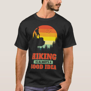 Camiseta Caminhar É Sempre Uma Boa Ideia De Hiker De Caminh