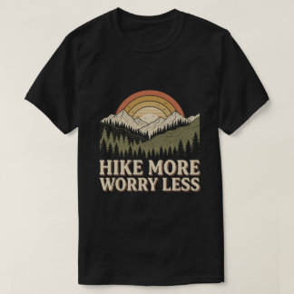 Camiseta Caminhar mais, se preocupar menos / caminhada ao a