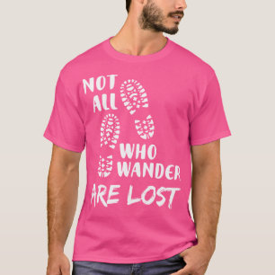 Camiseta Caminhar Nem Todos Que Vagueiam São Perdidos Engra