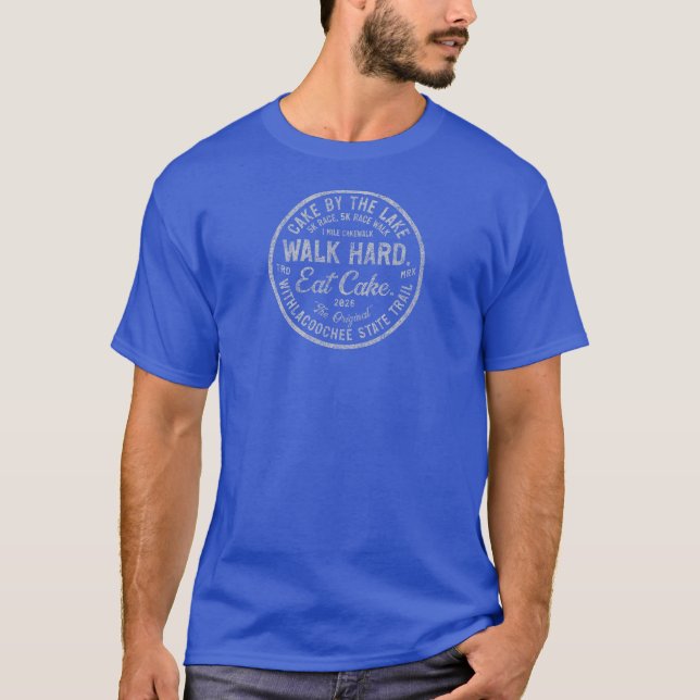 Camiseta Caminhe duro. Coma Bolo. - Bolo junto ao Lago 2026 (Frente)