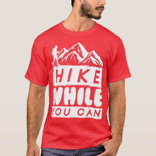 Camiseta Caminhe Enquanto Você Pode