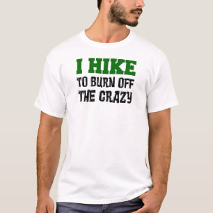 Camiseta Caminhe Para Queimar Louco
