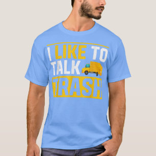 Camiseta Caminhões De Lixo Engraçados Eu Gosto De Falar Lix