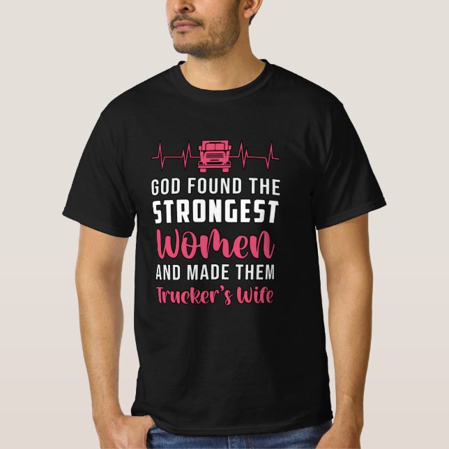 Camiseta Camionistas Esposa Deus Encontrou As Mulheres Mais (Frente)
