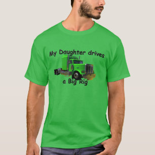 Camiseta Camionistas - minha filha conduz um equipamento