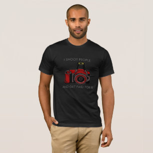 CAMISETA CAMISA, EU DISPARO PESSOAS E SOU PAGO POR ELA