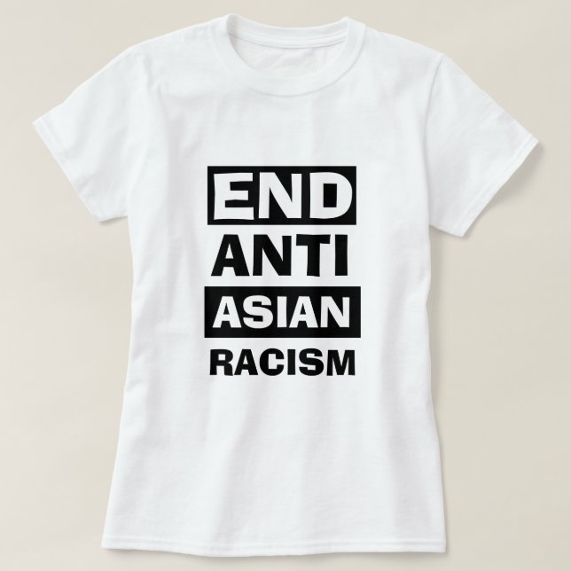 Camiseta Camisa-T ANTI-RACISMO ASIÁTICO DE FIM Patriótico (Frente do Design)