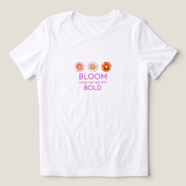 Camiseta Camisa-T de Bloom Bold (Design frontal)