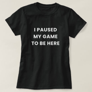 Camiseta Camisa-T de mulheres de jogos em pausa