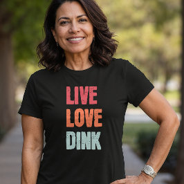 Camiseta Camisa-T do Live Love Dink Pickleball Amante