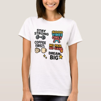 Camiseta Camisa-T feminina - Citações motivacionais e Vib d