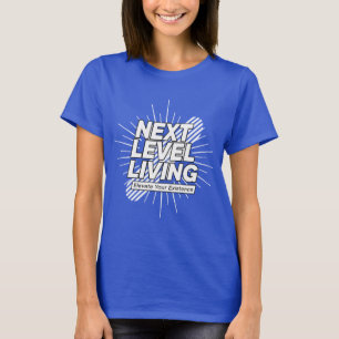 Camiseta Camisa-T feminina do próximo nível de vida