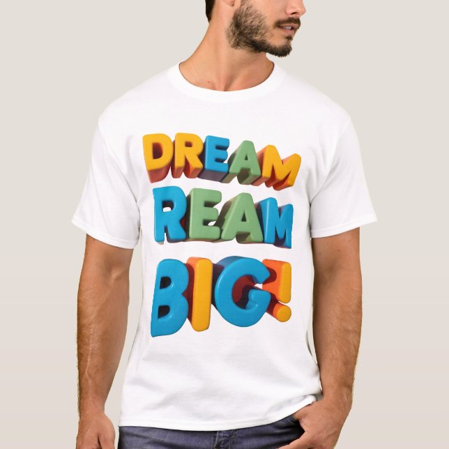 Camiseta Camiseta-design vibrante "DREAM BIG" para t ilimit (Frente)