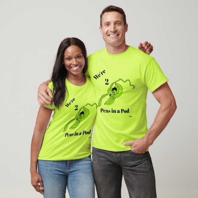 Camiseta Camiseta: Somos 2 Ervilhas num Vagem . (Unissex)