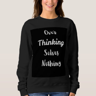 Camiseta Camisola de Malha Over Thinking Citação de Motiv