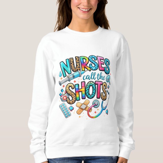 Camiseta Camisola de Nurses Call the Shots (Frente)