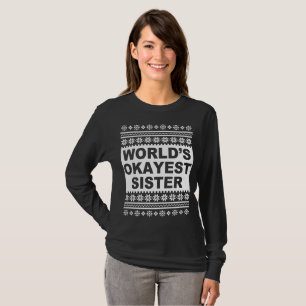 Camiseta Camisola feia do Natal da irmã de Okayest dos
