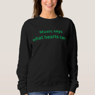 Camiseta Camisola Feminina de Frio Música Diz o Que os Cora
