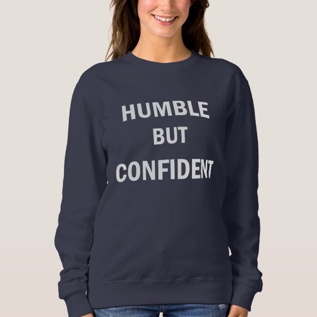 Camiseta Camisola humilde, mas confiante (Frente)