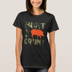 Camiseta Camo Hunt O Grunt Hog Vintage Caça A Nave Selvagem