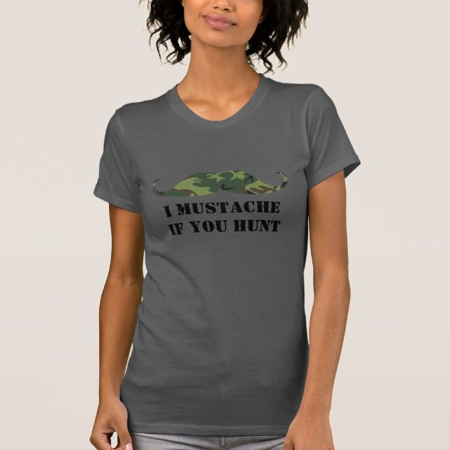 Camiseta Camo verde personalizado mim bigode se você caça (Frente)
