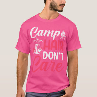 Camiseta Camp Hair Dont'Care - Camping Camper Happy Gl
