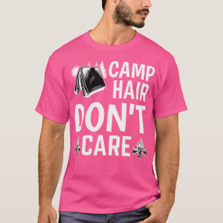 Camiseta Camp Hair Dont'Care - Camping Camper Happy Gl