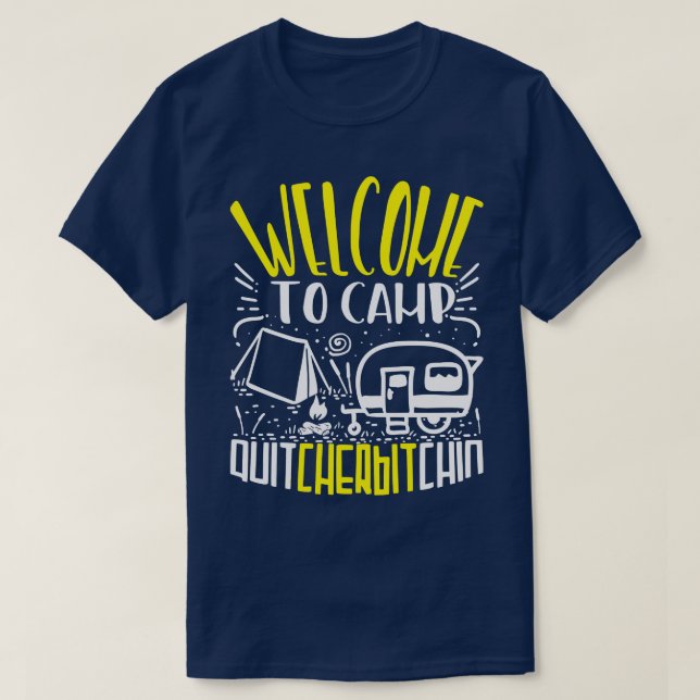 Camiseta Camp Quitcherbitchin (Frente do Design)