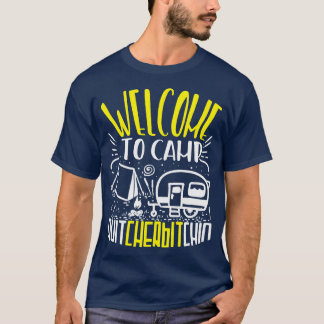 Camiseta Camp Quitcherbitchin