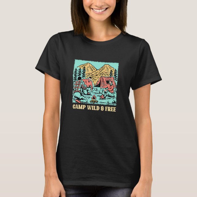 Camiseta Camp Wild and Free Camping Hiking Camper Hiker Wil (Frente)
