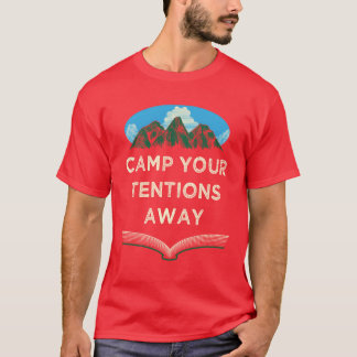 Camiseta Camp Yourentions Away Motivational Quote Camping r