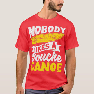 Camiseta Campanha Engraçado Canoagem Kayaking Ninguém gosta