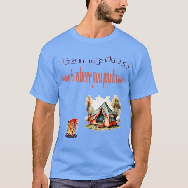 Camiseta Campanha: Onde você estaciona seu design de tenda (Frente)