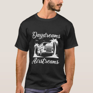 Camiseta Campe Airstream Daydreams Airstream Trailer Outfit