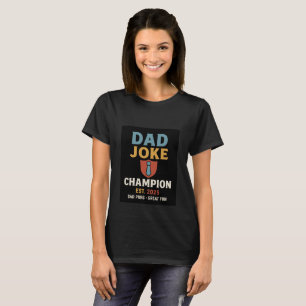 Camiseta Campeão da piada pai, dia de os pais legal engraça