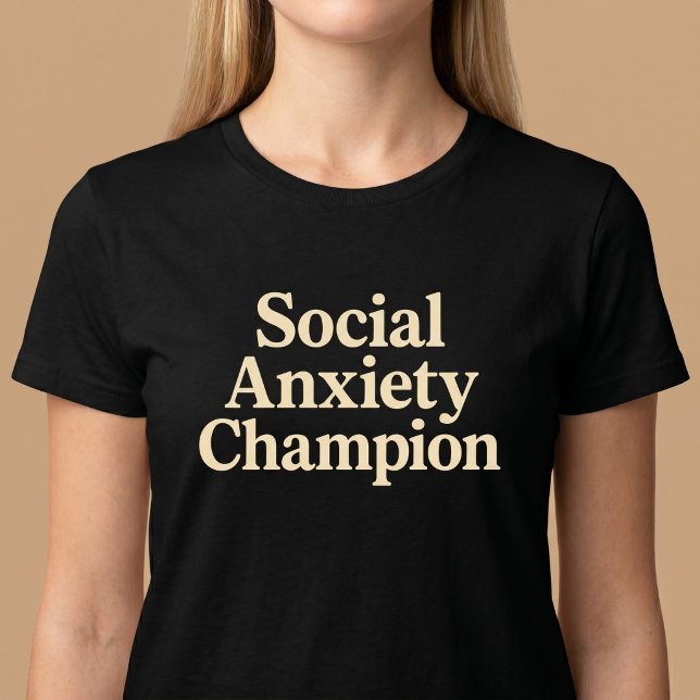 Camiseta Campeão de Ansiedade Social (Criador carregado)