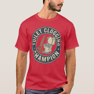 Camiseta Campeão de Entupimento de Vaso Sanitário