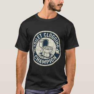 Camiseta Campeão de entupimento de vaso sanitário para home