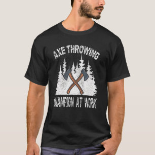 Camiseta Campeão de Lançamento de Machado no Trabalho Lenha