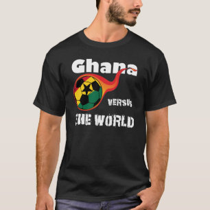 Camiseta Campeonato do mundo - Ghana contra o mundo