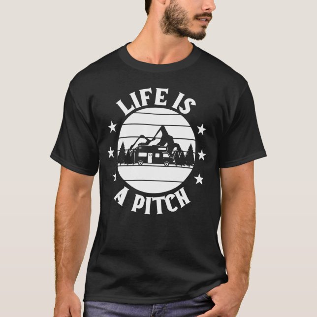 Camiseta Camper  Camp Ground Life Is A Pitch Camping (Frente)
