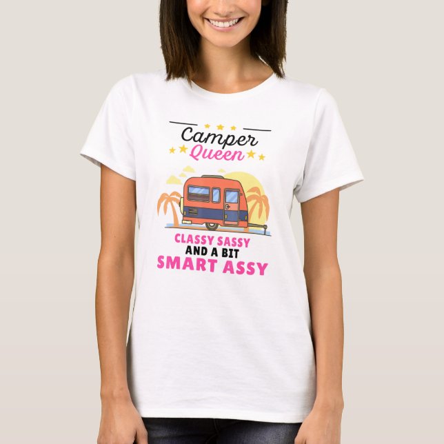Camiseta Camper Queen Classy Sassy Smart Assy Para Acampame (Frente)