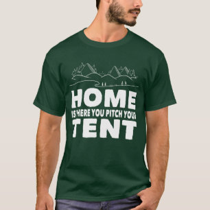 Camiseta Camping casa é onde você monta sua barraca camper 