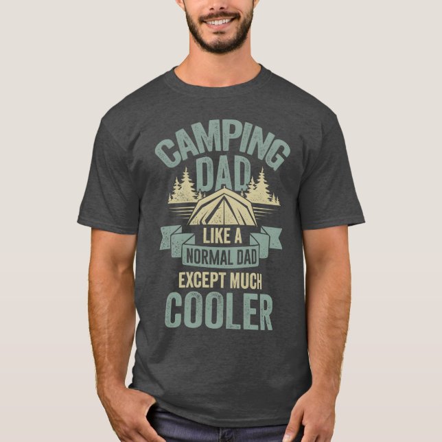 Camiseta Camping Dad Like A Normal Dad Ecept Much Cooler fa (Frente)